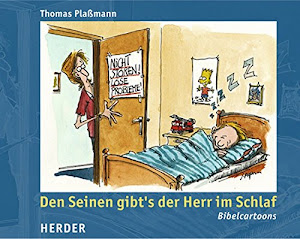 Den Seinen gibt's der Herr im Schlaf: Bibelcartoons