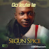 [MUSIC] Segun Spice _ Go Kule le