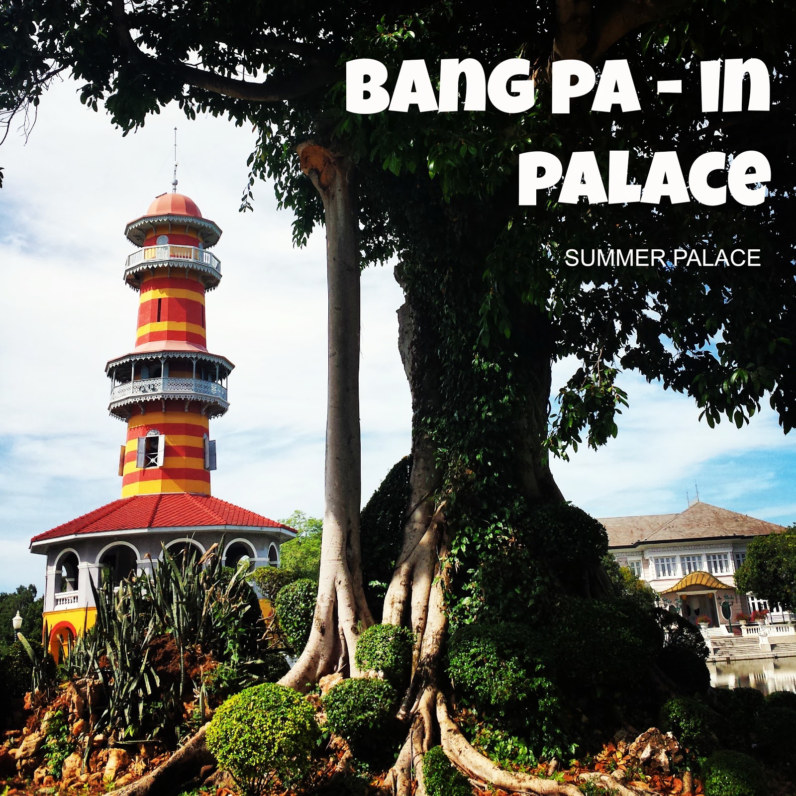 Bang Pa-In Summer Palace (Royal Summer Palace): Things To Do in Bangkok, Thailand