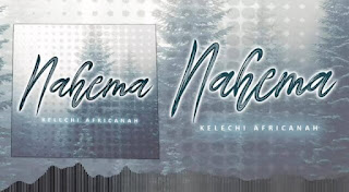 AUDIO | Kelechi Africana – Nahema (Mp3 Download)