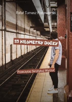 A może nieco poezji, czyli "53 kilometry duszy"