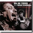 CD_Shake Rattle & Blues by Big Joe Turner and Michael Bloomfield (2011)