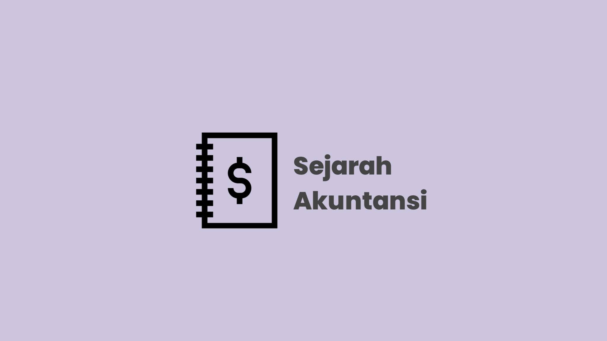 Sejarah Akuntansi di Dunia dan Indonesia Paling Lengkap Yang Wajib Anda ... - Sejarah%2BAkuntansi