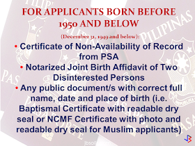 Difficulties in getting a passport  without any birth records is now a thing of the past. According to the DFA Consular Affairs, it is still possible that a person without a birth certificate can apply for a passport. As a requirement for passport application, options are provided if you do not have any birth records.  In such cases, these options apply:  1. For applicants who were born in or after 1950 (January 1, 1950 or after):  • Apply for the delayed registration of birth at the local civil registry office located at the place of birth of applicant • Submit authenticated Birth Certificate from PSA and supporting public document/s with correct date and place of birth (i.e. Form 137, Voter’s Registration Record, Baptismal Certificate with readable dry seal or National Commission on Muslim Filipinos (NCMF) with photo and readable dry seal for Muslim applicants).     2. For applicants born before 1950 and below (December 31, 1949 and below):  • Certificate of Non-Availability of Record from PSA • Notarized Joint Birth Affidavit of Two Disinterested Persons • Any public document/s with correct full name, date and place of birth (i.e. Baptismal Certificate with readable dry seal or NCMF Certificate with photo and readable dry seal for Muslim applicants)                      For first time passport applicants, the requirements are as follows:  • Personal appearance  • Confirmed appointment  • Duly accomplished application form      • Birth Certificate (BC) in Security Paper (SECPA) issued by the Philippine Statistics Authority (PSA) or Certified True Copy (CTC) of BC issued by the Local Civil Registrar (LCR) and duly authenticated by PSA. Transcribed Birth Certificate from the LCR is required when entries in PSA Birth Certificate are blurred or unreadable. (REPORT OF BIRTH DULY AUTHENTICATED BY PSA IF BORN ABROAD)  • Valid picture IDs and supporting documents to prove identity (Please refer to List of Acceptable IDs and List of Supporting Documents)    In Case of No Birth Record   If born in or after 1950 (January 1, 1950 or after):  • Apply for the delayed registration of birth at the local civil registry office located at the place of birth of applicant • Submit authenticated Birth Certificate from PSA and supporting public document/s with correct date and place of birth (i.e. Form 137, Voter’s Registration Record, Baptismal Certificate with readable dry seal or National Commission on Muslim Filipinos (NCMF) with photo and readable dry seal for Muslim applicants).  If born before 1950 and below (December 31, 1949 and below):  • Certificate of Non-Availability of Record from PSA • Notarized Joint Birth Affidavit of Two Disinterested Persons • Any public document/s with correct full name, date and place of birth (i.e. Baptismal Certificate with readable dry seal or NCMF Certificate with photo and readable dry seal for Muslim applicants)          Applicants who availed of Dual Citizenship under RA 9225: • Identification Certificate of Retention or Re-acquisition • Oath of Allegiance • Order of Approval        Applicants who elected Philippine Citizenship: • Identification Certificate of Election • Oath of Allegiance • Affidavit of Election of Philippine Citizenship      Applicants who has been Naturalized: • Identification Certificate of Naturalization • Oath of Allegiance     For Minor Applicants (below 18 years old):  General Requirements: • Confirmed appointment (except for 1 year old and below) • Personal appearance of the minor applicant • Personal appearance of either parent and valid passport of parents (if minor is a legitimate child) • Personal appearance of mother and proper ID or valid passport of mother (if minor is an illegitimate child) • Original Birth Certificate of minor in Security Paper issued by PSA or Certified True Copy of Birth Certificate issued by the Local Civil Registrar and duly authenticated by PSA. Transcribed Birth Certificate from the LCR is required when entries in PSA Birth Certificate are blurred or unreadable. Report of Birth duly authenticated by PSA is required if minor was born abroad. • Document of identity with photo, if minor is 8-17 years old (for first time and renewal applicant) such as School ID or Form 137 with readable dry seal • For minor applicants who never attended school, a Notarized Affidavit of Explanationexecuted by either parent (if minor is a legitimate child) / by mother (if minor is an illegitimate child) detailing the reasons why the child is not in school, is required • Marriage Certificate of minor’s parents duly authenticated by PSA (for legitimate child) • Original and photocopy of valid passport of the person traveling with the minor  If minor is not traveling with either parent or alone  • Personal appearance of either parent (if minor is a legitimate child) / of mother (if minor is an illegitimate child) • Affidavit of Support and Consent (ASC) executed by either parent indicating the name of the traveling companion and relationship to the minor. If minor will be traveling alone, ASC must be executed by either parent, stating that his/her child will be traveling alone. If minor is illegitimate, mother should execute the ASC. • Original and photocopy of DSWD Clearance • There is no need to secure a DSWD Clearance if the minor traveling abroad has parents who are in the Foreign Service or living abroad or are immigrants, provided he / she is holding a valid pass such as a dependent’s visa / pass / identification card or permanent resident visa / pass / identification card which serves as proof that he / she is living with parents abroad.  If both parents are abroad: • Affidavit of Support and Consent (ASC) executed by either parent indicating the name of the traveling companion (authenticated by the nearest Philippine Embassy or Consulate General). If minor is illegitimate, mother should execute the ASC. • Special Power of Attorney (SPA) with an attached photocopy of either parent’s valid passport (authenticated by the nearest Philippine Embassy or Consulate General) authorizing a representative in assisting the child to apply for a passport. If minor is illegitimate, mother should execute the SPA. • Original and photocopy of DSWD Clearance • There is no need to secure a DSWD Clearance if the minor traveling abroad has parents who are in theForeign Service or living abroad or are immigrants, provided he / she is holding a valid pass such as adependent’s visa / pass / identification card or permanent resident visa / pass / identification card whichserves as proof that he / she is living with parents abroad. • Proper ID of the duly authorized representative (Please refer to List of Acceptable IDs)  If minor is legitimated by subsequent marriage of parents: • Authenticated Birth Certificate from PSA must include annotation regarding new status as legitimated and the full name of the child  If minor is illegitimate but acknowledged by father: • Birth Certificate from PSA reflecting surname of father with Affidavit of Acknowledgement and Consent to use the surname of father.   Foundling: • Certificate of foundling authenticated by PSA • DSWD Clearance • Passport of the person who found the applicant • Letter of authority or endorsement from DSWD for the issuance of passport   Orphaned minor applicant: • Authenticated Death Certificates of parents from PSA • Court order awarding guardianship of the orphaned minor applicant or substitute parental authority under Article 214 & 216 of the Family Code • DSWD Clearance  Abandoned minor applicant:  • Court order awarding guardianship of the abandoned minor applicant or substitute parental authority • DSWD Travel Clearance   Legally adopted:  • Original and Certified True Copy (CTC) of PSA Birth Certificate before adoption • Original and Certified True Copy (CTC) of the PSA amended Birth Certificate after adoption • Certified True Copy (CTC) of the Court Decision or Order on Adoption and Certificate of Finality • DSWD clearance for minor applicant, if traveling with the person other than the adopting parents  In case the applicant is for adoption by foreign parents:  • Certified True Copy of the Court Decree of Abandonment of Child • PSA Death Certificate of the child’s parents or the Deed of Voluntary Commitment executed after the birth of the child • Endorsement of child to the Inter-country Adoption Board by the DSWD • Authenticated Birth or Foundling Certificate   Minor applicant whose parents are annulled / divorced:  • Court order awarding guardianship of the minor applicant or substitute parental authority • DSWD Travel Clearance • PSA Marriage Certificate with annotation on nullity or annulment decree  Minor applicant whose mother is likewise a minor:  • Personal appearance of mother and maternal grandparent/s • PSA Birth Certificate of minor applicant and mother • Affidavit of Support and Consent executed by the maternal grandparent/s indicating the name of the traveling companion • DSWD Clearance if minor will be traveling with the person other than the maternal grandparent/s • Proof of identity of mother and maternal grandparent/s (Please refer to List of Acceptable IDs)  For Muslim Applicants (same general requirements stated above)  For late registered Muslim applicants:  • Certificate of Tribal Affiliation from the National Commission on Muslim Filipinos (NCMF)  For converts who would like to use their Muslim name:  • Annotated Birth Certificate (BC) in Security Paper (SECPA) issued by the Philippine Statistics Authority (PSA) bearing the Muslim name • National Commission on Muslim Filipinos (NCMF) Certificate of Conversion  These are the requirements provided by the DFA Consular Affairs website.  You can check the full details by clicking here.  Source: https://consular.dfa.gov.ph/new-applicant