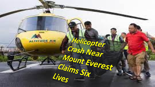 Helicopter Crash Near Mount Everest Claims Six Lives