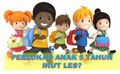 Bolehkah anak umur 5 tahun ikut les?