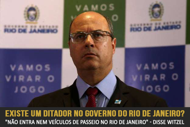 "Não entra nem veículos de passeio no Rio de Janeiro" - Disse Witzel