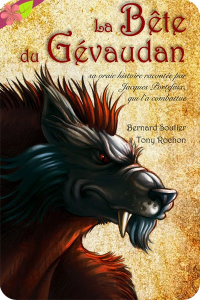 "La Bête du Gévaudan" de Bernard Soulier et Tony Rochon