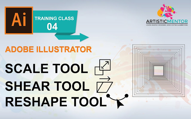how to use scale ,shear tool and reshape tool in illustrator 