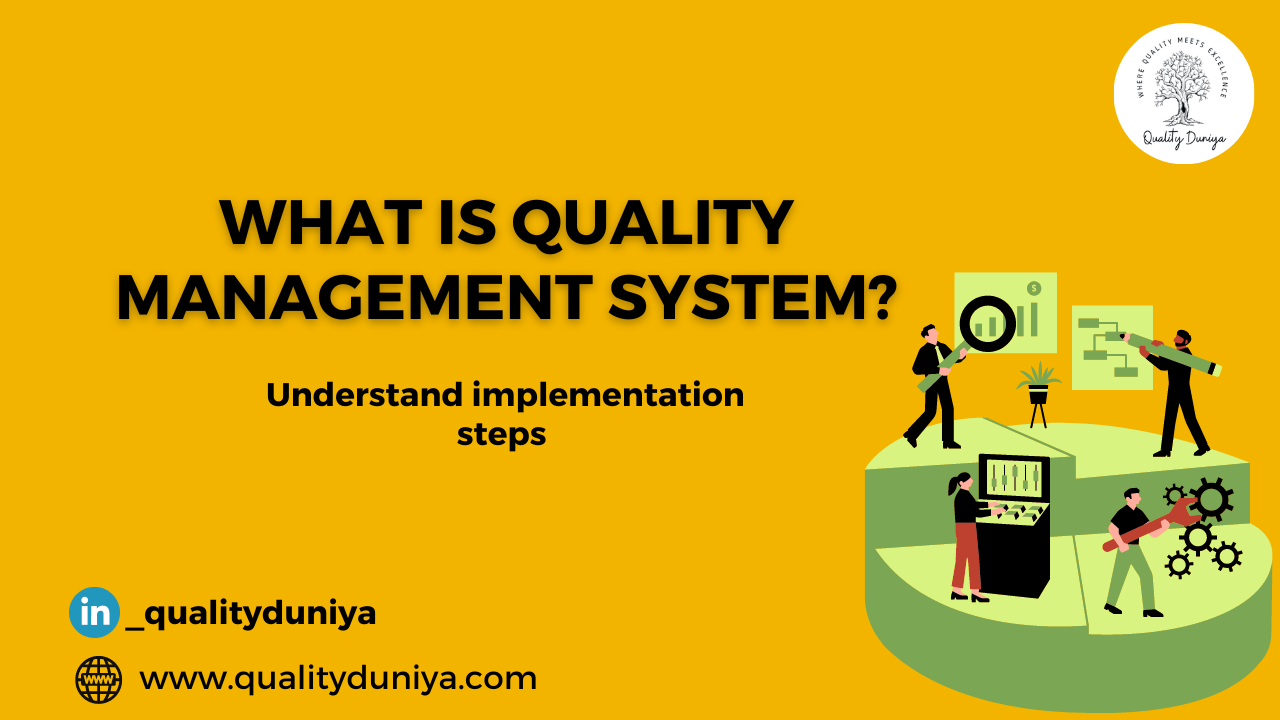 What is Quality Management System? Understand Implementation steps