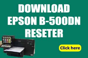 How To Reset Epson B-500DN Printer [Resetter Program Download]