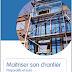 GUIDE: " Maitriser son chantier - Préparatifs et suivi "- PDF 