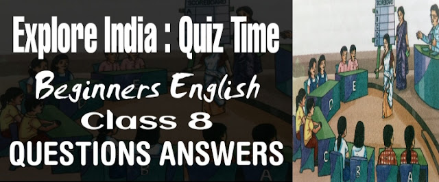 Explore India: Quiz Time Class 8 Questions Answers