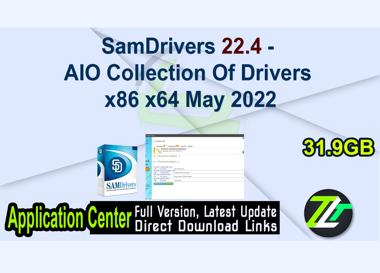 SamDrivers 22.4 - AIO Collection Of Drivers x86 x64 May 2022