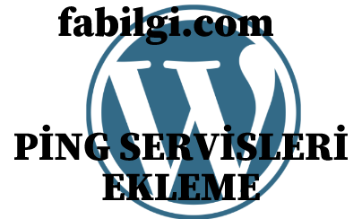 Wordpress Siteye Güncel Ping Servisleri Ekleme Hazır Adresler