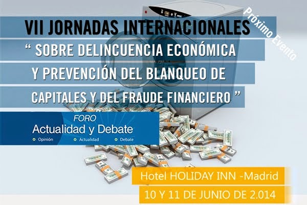 Web Jurisvegueta -  VII Jornadas Internacionales sobre delincuencia económica y prevención del blanqueo de capitales y del fraude financiero - Madrid 10 y 11 de junio 2014 - Precios rebajados para inscripciones hasta el 30 de mayo de 2014