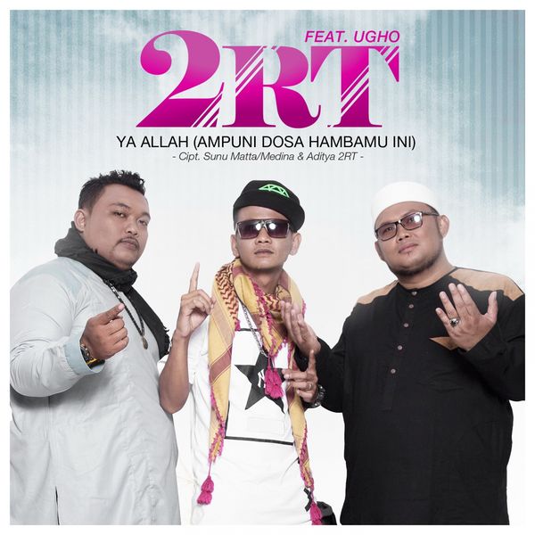 Download 2RT - Ya Allah (Ampuni Dosa Hambamu Ini)