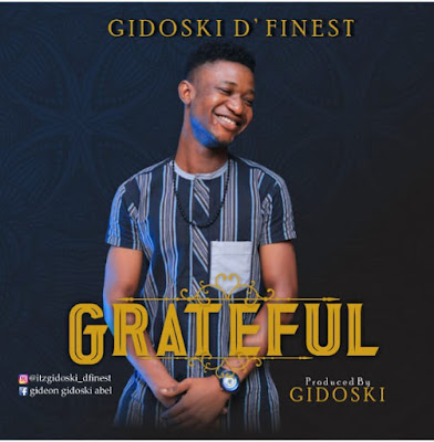 Gidoski D'finest - Grateful