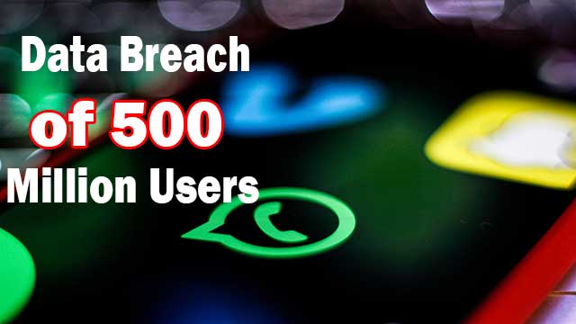 New WhatsApp problem - data breach of 500 million users