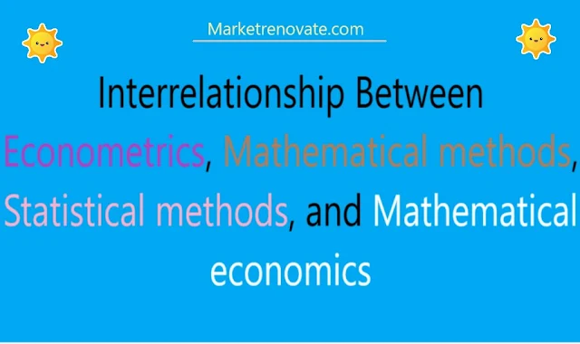 relationships-between-econometrics-mathematics-and-statistics