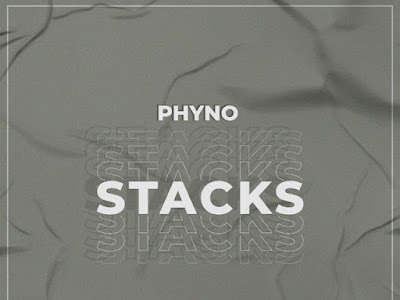 [MUSIC] PHYNO - STACKS - MP3