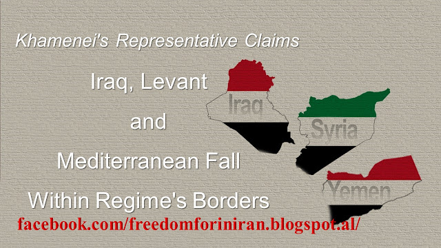 Khamenei's Representative Claims Iraq, Levant and Mediterranean Fall Within Regime's Borders