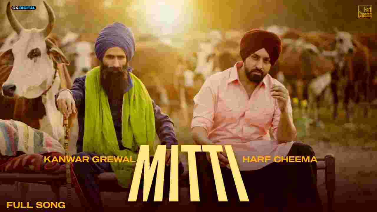 मिट्टी Mitti lyrics in Hindi Harf Cheema x Kanwar Grewal Punjabi Song