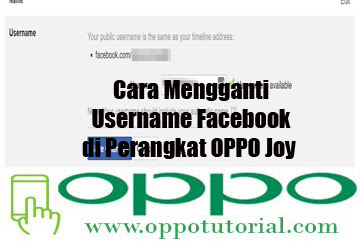 √ Cara Mengganti Username Facebook Di Perangkat Oppo Joy