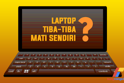 6 Penyebab Laptop Mati Sendiri, Bagaimana Cara Mengatasinya?