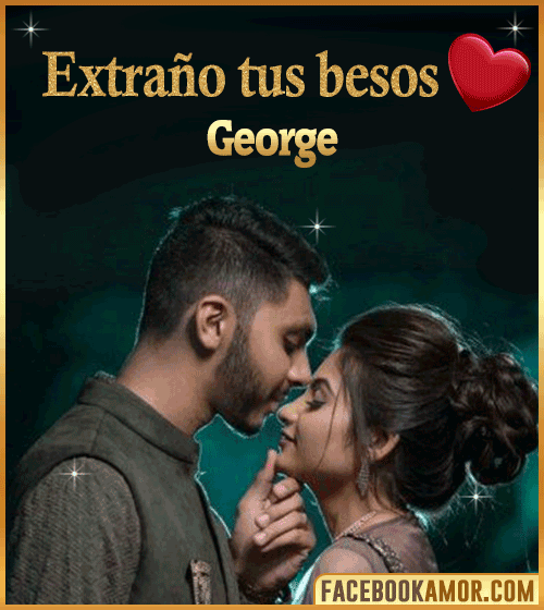 Amor extraño tus besos george Amor extraño tus besos george