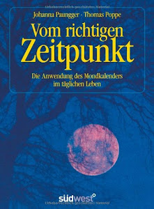 Vom richtigen Zeitpunkt: Die Anwendung des Mondkalenders im täglichen Leben