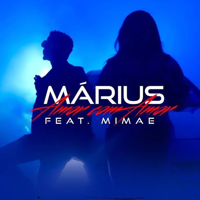 Márius - Amor com Amor (feat. Mimae) [Download] baixar nova musica descarregar agora 2019