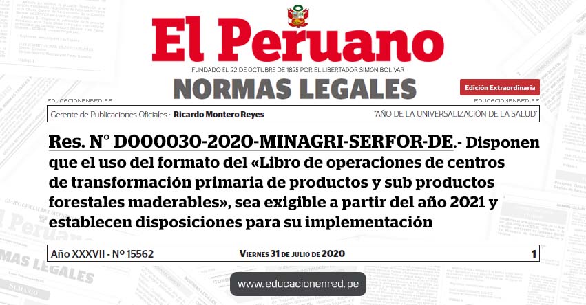 RES. N° D000030-2020-MINAGRI-SERFOR-DE.- Disponen que el uso del formato del «Libro de operaciones de centros de transformación primaria de productos y sub productos forestales maderables», sea exigible a partir del año 2021 y establecen disposiciones para su implementación