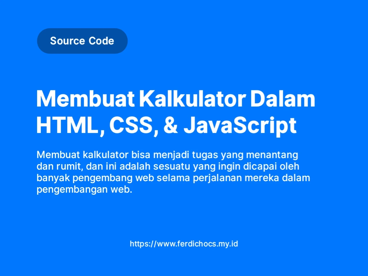 Membuat Kalkulator Dalam HTML, CSS, & JavaScript