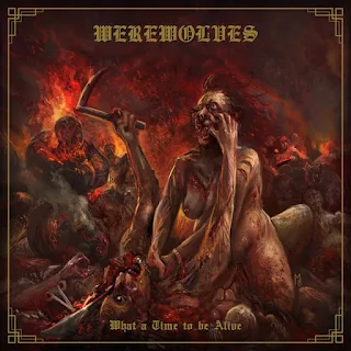 Werewolves - "What a Time to Be Alive"