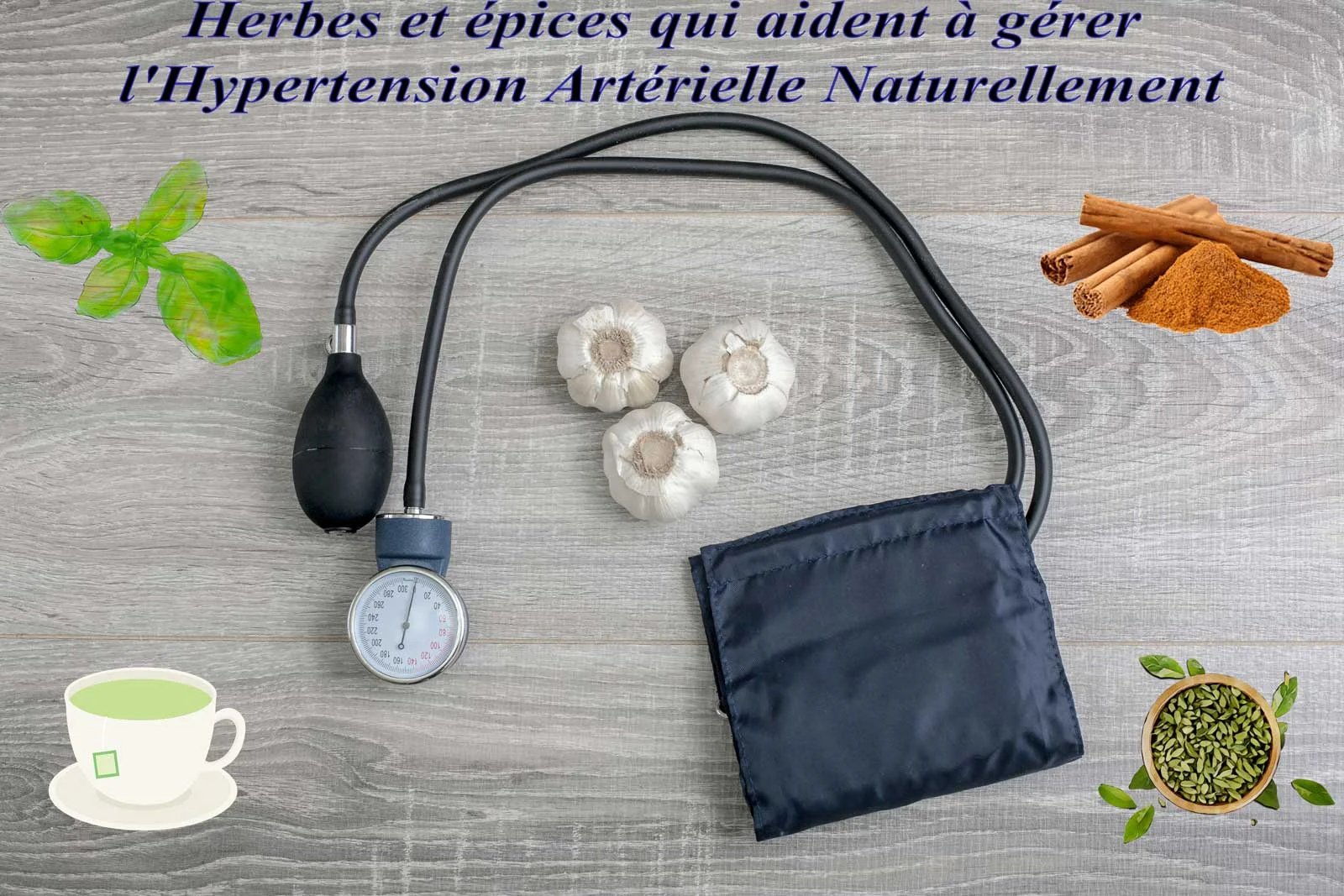 Herbes et épices qui aident à gérer l'hypertension artérielle naturellement