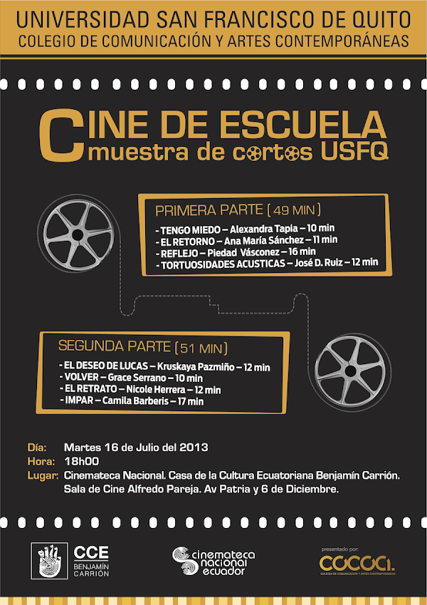 "Cine de Escuela: muestra de cortos USFQ": Martes 16 julio 2013, 18h00, Casa de la Cultura