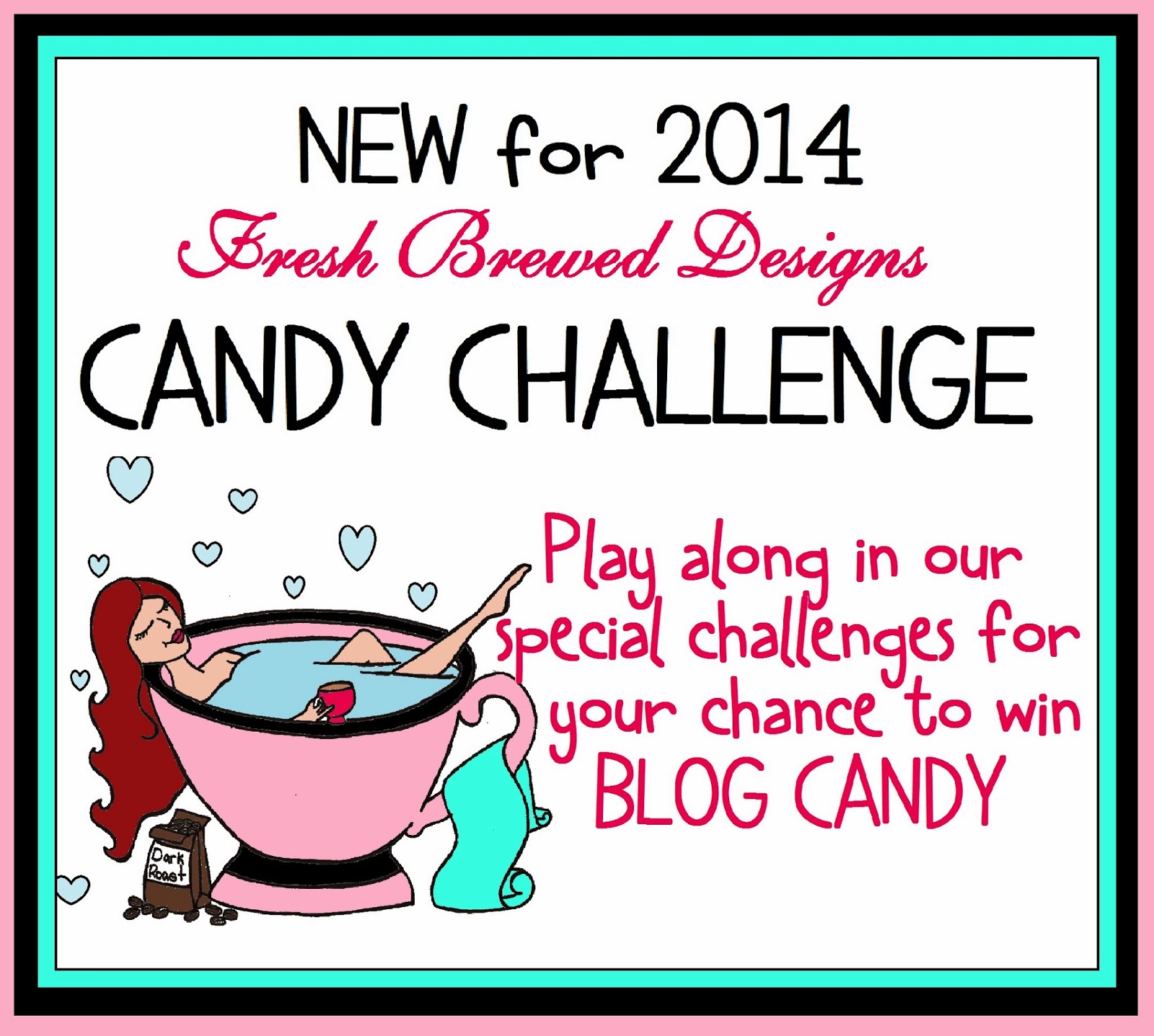 http://freshbreweddesigns.blogspot.ca/2014/02/feb-blog-candy-link-up.html