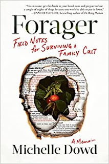Book Review and GIVEAWAY - Forager: Field Notes for Surviving a Family Cult: a Memoir, by Michelle Dowd {ends 3/21}