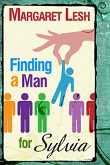 Finding A Man For Sylvia (Margaret Lesh)