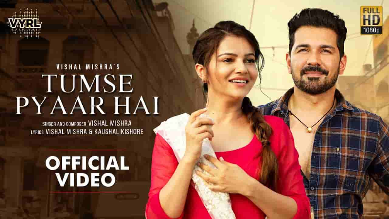 Tumse pyaar hai lyrics Vishal Mishra Hindi Song