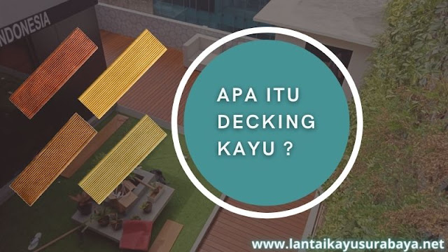 Mengenal Decking Sebagai Lantai Kayu Khusus Outdoor