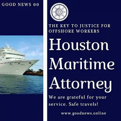 Houston Maritime Attorney: The Key to Justice for Offshore Workers