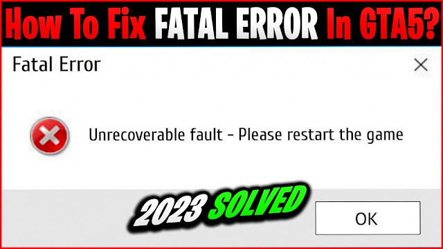 How To Fix GTA 5 Fatal Error,How To Fix Unrecoverable Fault Please Restart The Game,GTA 5 Error Fix,GTA 5 Fatal Error Fix,"Fatal Error [Unrecoverable Fault,gta 5 fatal error unrecoverable error please restart the game,fix gta 5 fatal error unrecoverable error please restart the game,How to fix GTA 5 Fatal Error,Unrecoverable fault,Please restart the game,how to fix gta 5 unrecoverable fault,fatal error unrecoverable fault gta 5,gta v fatal error unrecoverable fault,gta5