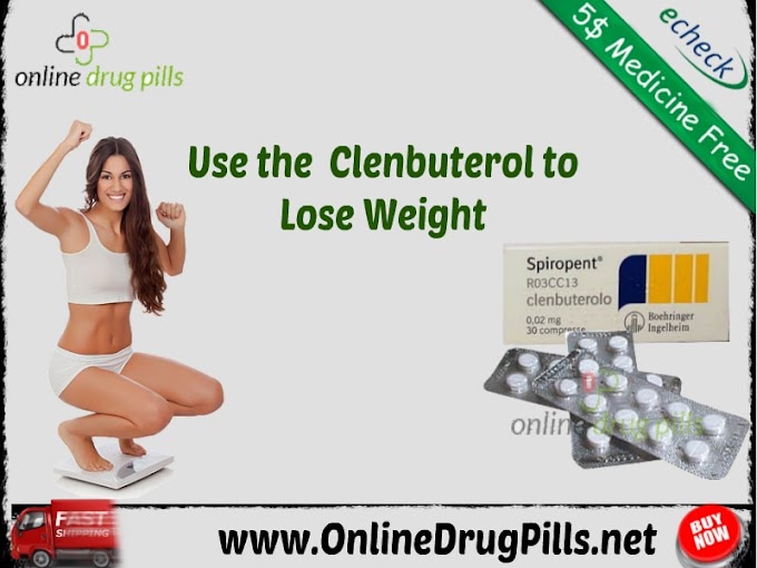 Looking For Best Weight Loss Medicine Then Use Clenbuterol