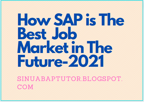 How SAP is The Best  Job Market in The Future-2021