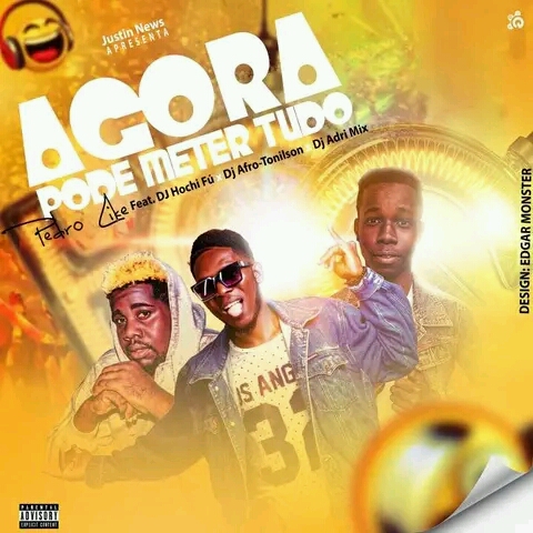 Pedro Like feat Hochi Fu & Dj Afro Tonilson & Andri Mix - Agora Pode Meter Tudo