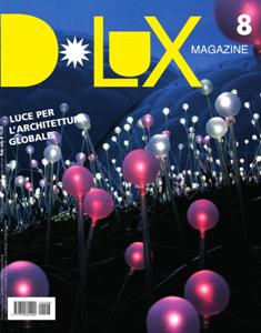 D-Lux Magazine. Luce per l'architettura globale 8 - Dicembre 2010 | ISSN 1720-8017 | CBR 96 dpi | Mensile | Design | Illuminazione | Professionisti
Rivista internazionale che tratta i più importanti progetti nel campo dell'illuminotecnica del light design.