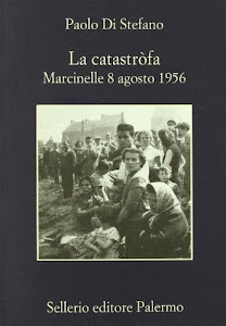 La catastròfa. Marcinelle, 8 agosto 1956