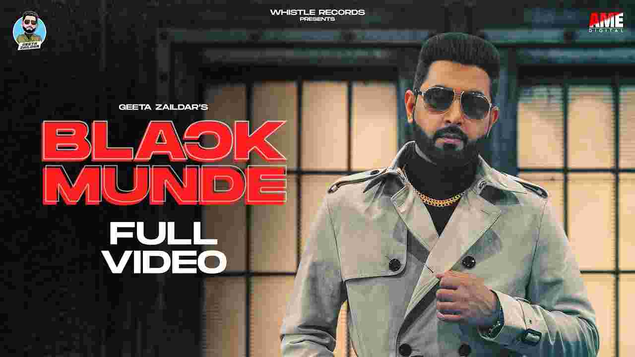 Black munde lyrics Geeta Zaildar Punjabi Song